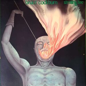 bruce cockburn - stealing fire