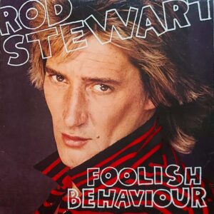 Rod Stewart - Foolish Behaviour