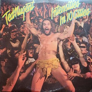 Ted Nugent - Intensities In 10 Cities