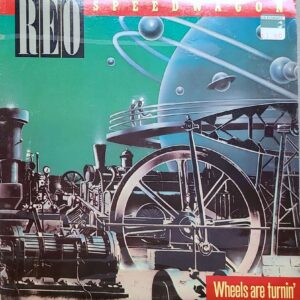 REO Speedwagon - Wheels Are Turnin'