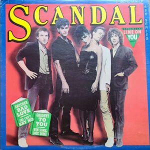 Scandal - Love's Got A Line On You