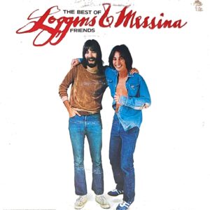 loggins & messina - the best of friends