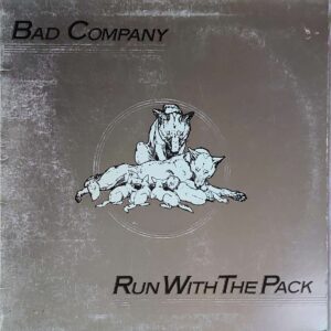bad company - run with the pack
