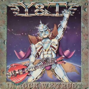 y&t - in rock we trust