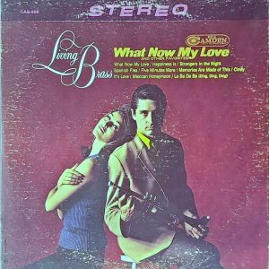 Living Brass - What Now My Love And Other Favorites (vg+) (vg)