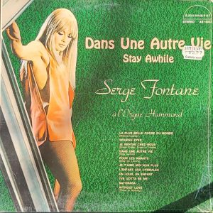 SERGE FORTANE - DANS UNE AUTRE VIE, STAY A WHILE