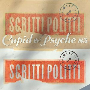 SCRITTI POLITTI - CUPID & PSYCHE 85