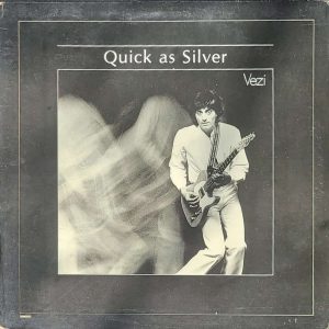 VEZI - QUICK AS SILVER