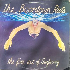BOOMTOWN RATS - THE FINE ART OF SURFACING