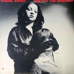 RACHEL SWEET - PROTECT THE INNOCENT