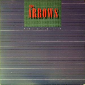 THE ARROWS - THE LINES ARE OPEN