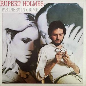 RUPERT HOLMES - PARTNERS IN CRIME