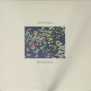 SCOTT COSSU - STILL MOMENTS