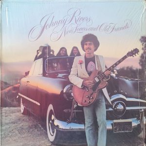 JOHNNY RIVERS - NEW LOVERS AND OLD FRIENDS
