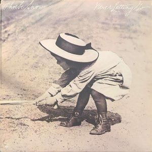 PHOEBE SNOW - NEVER LETTING GO