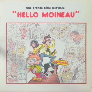UNE GRANDE SERIE TELEVISEE - HELLO MOINEAU