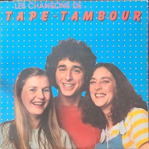 TAPE-TAMBOUR - LES CHANSONS DE