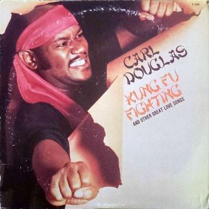 CARL DOUGLAS - KUNG FU FIGHTING