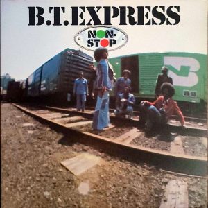 B.T. EXPRESS - NON-STOP