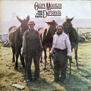 THE OZARK MOUNTAIN DAREDEVILS - MEN FROM EARTH