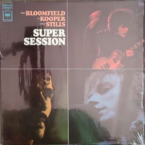BLOOMFIELD, KOOPPER, STILLS - SUPER SESSION