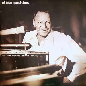 FRANK SINATRA - OL' BLUE EYES IS BACK