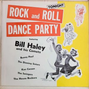 BILL HALEY AND HIS COMETS - ROCK AND ROLL DANCE PARTY
