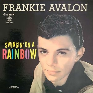 FRANKIE AVALON - SWINGIN' TO A RAINBOW