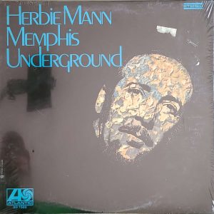 HERBIE MANN - MEMPHIS UNDERGROUND (SD 1522)