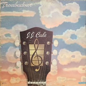J.J. CALE - TROUBADOUR (9309-52002)