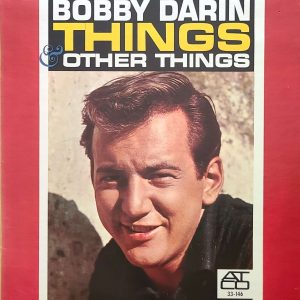 BOBBY DARIN - THINGS & OTHER THINGS (ATCO 33-146)