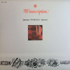 QUATOUR PURCELL QUARTET - TRANSCRIPTION (RCI 394)