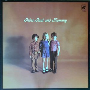 PETER, PAUL & MARY - PETER, PAUL & MOMMY