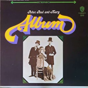 PETER, PAUL & MARY - ALBUM