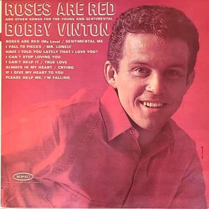 BOBBY VINTON - ROSES ARE RED