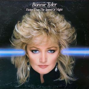 BONNIE TYLER - FASTER THAN THE SPEED OF NIGHT