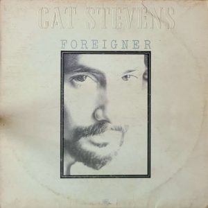 CAT STEVENS - FOREIGNER