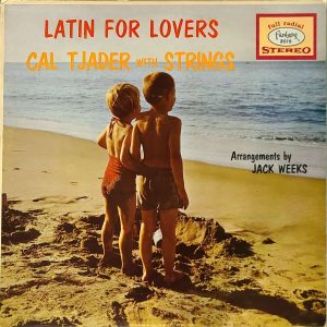 CAL TJADER WITH STRINGS - LATIN FOR LOVERS