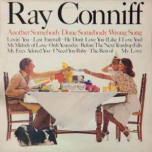 RAY CONNIFF - ANOTHER SOMEBODY DONE SOMEBODY WRONG SONG