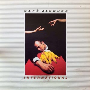 CAFE JACQUES - INTERNATIONAL
