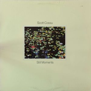 SCOTT COSSU - STILL MOMENTS