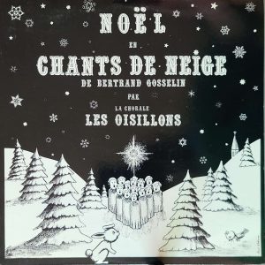 BERTRAND GOSSELIN - NOEL EN CHANTS DE NEIGE