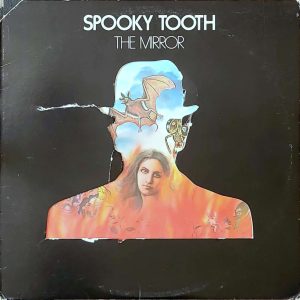 SPOOKY TOOTH - THE MIRROR RECORD (VG) SLEEVE (VG)
