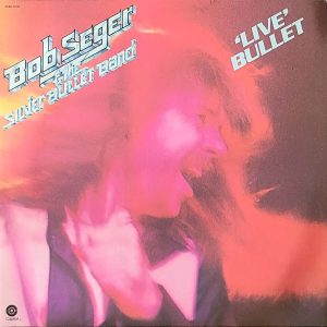 BOB SEGER & THE SILVER BULLET BAND - LIVE BULLET (SKBB-11523)