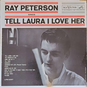 RAY PETERSON - TELL LAURA I LOVE HER (LPM-2297)