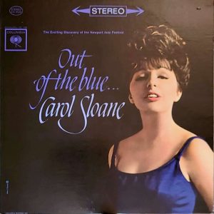 CAROLE SLOANE - OUT OF THE BLUE (CL 1766)