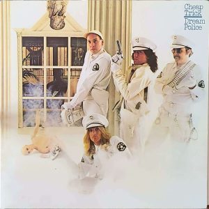 CHEAP TRICK - DREAM POLICE