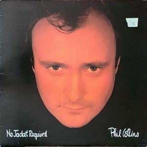PHIL COLLINS - NO JACKET REQUIRED