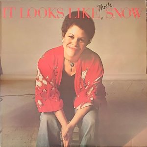 PHOEBE SNOW - IT LOOKS LIKE SNOW