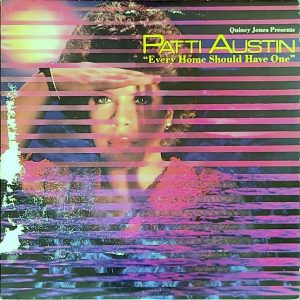 PATTI AUSTIN - EVERY HOME SHOULD HAVE ONE